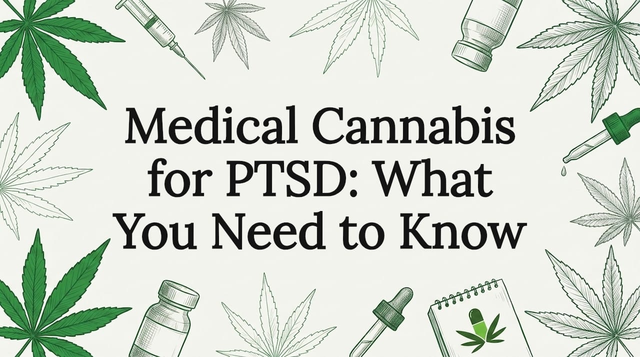 Medical Cannabis for PTSD: What You Need to Know