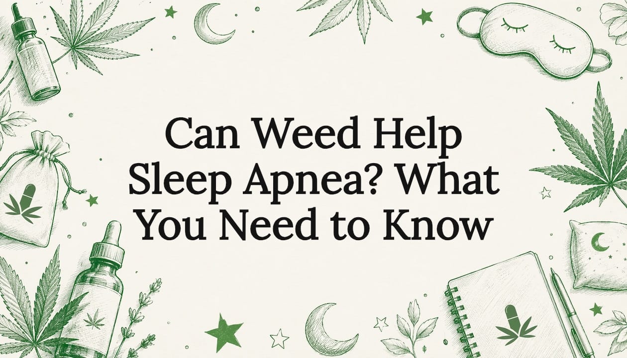 Can Weed Help Sleep Apnea? What You Need to Know