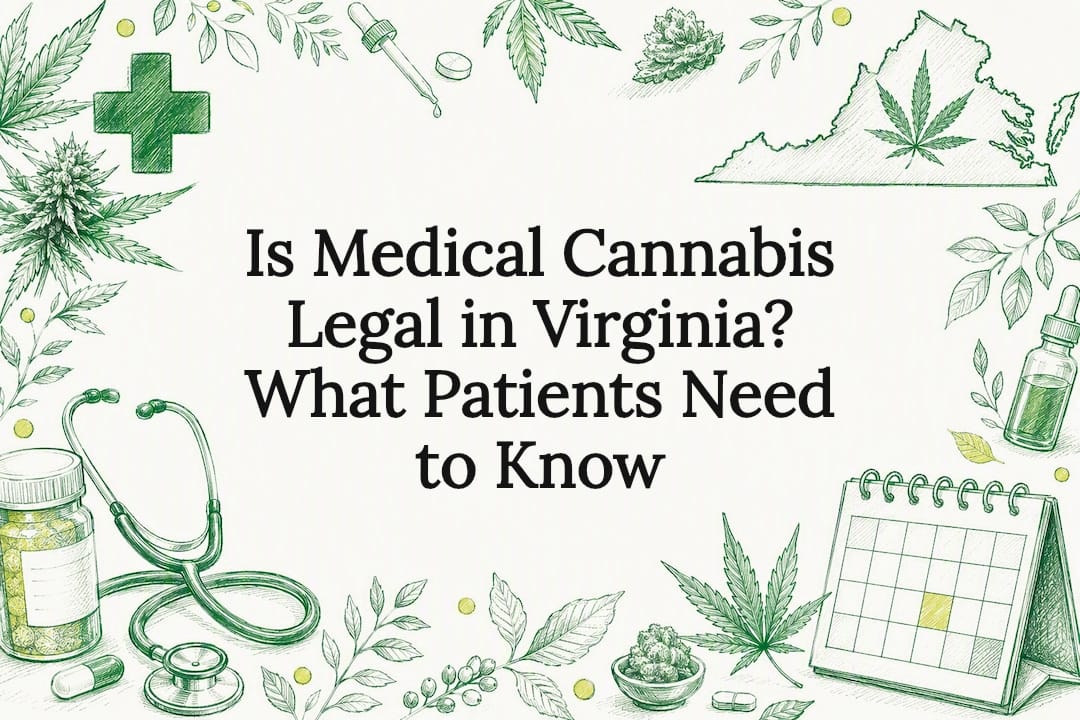Is Medical Cannabis Legal in Virginia? What Patients Need to Know