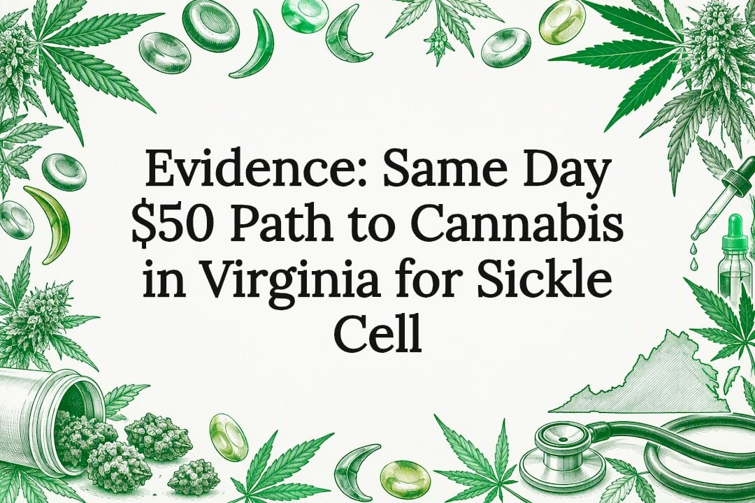 Evidence: Same Day $50 Path to Cannabis in Virginia for Sickle Cell