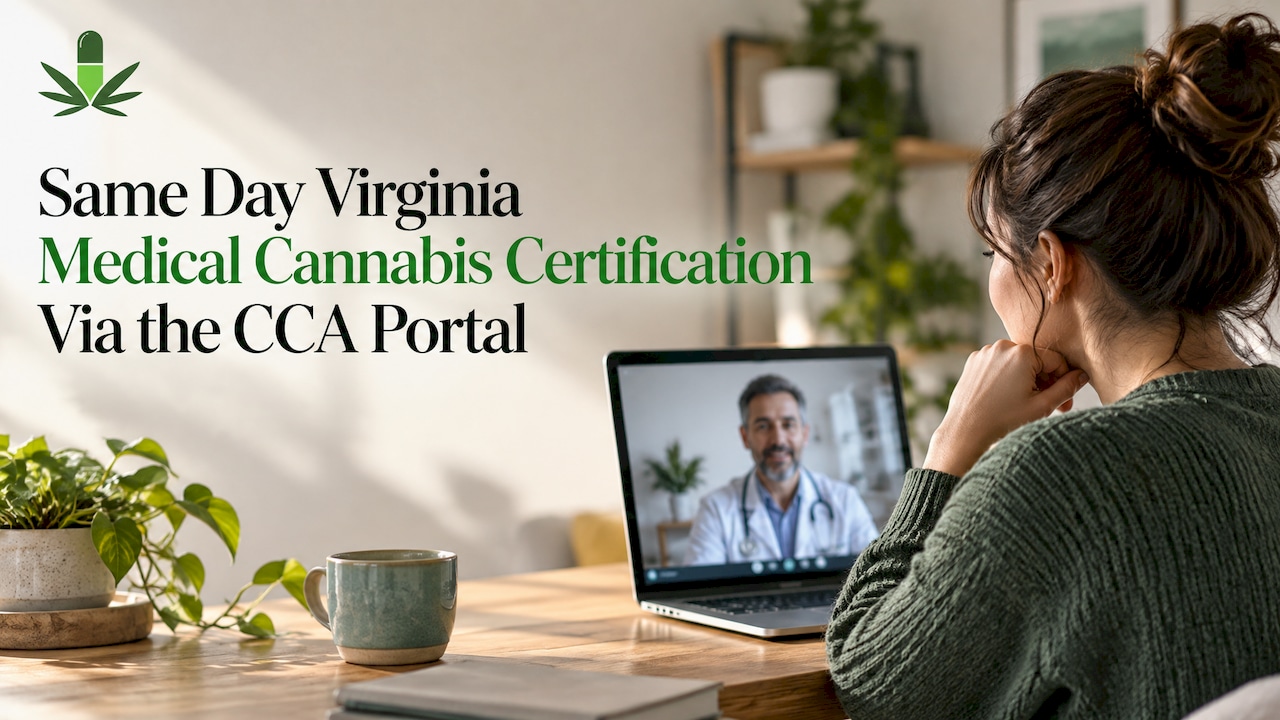 Same Day Virginia Medical Cannabis Certification Via the CCA Portal